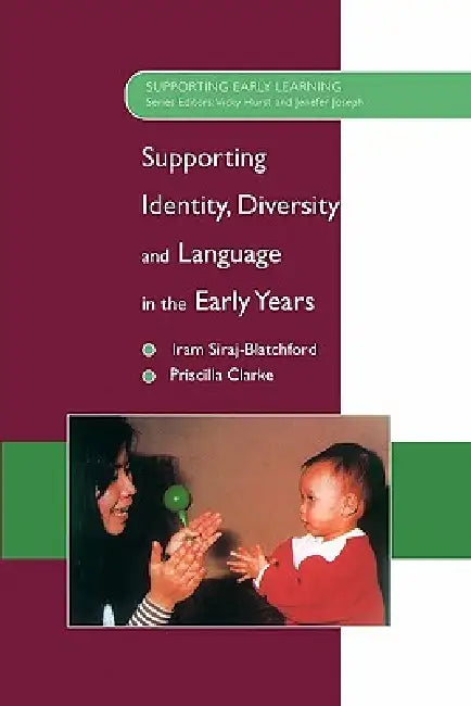Supporting Identity, Diversity and Language in the Early Years (English, Iram Siraj-Blatchford | John Siraj-Blatchford | Siraj-Blatchford) - Image 1 - BookBajar