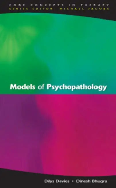Buy Models of Psychopathology (English, Davies) Online at Best Price - BookBajar