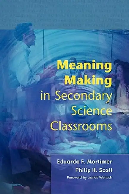Buy Meaning Making in Secondary Science Classroomsaa (English, Mortimer) Online at Best Price - BookBajar