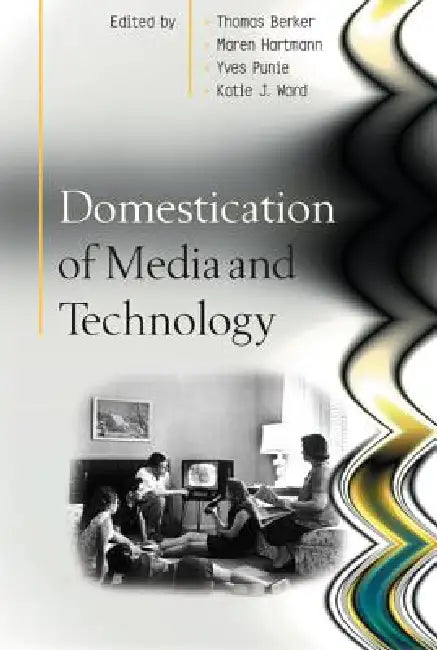 Buy Domestication of Media and Technology (English, Berker) Online at Best Price - BookBajar