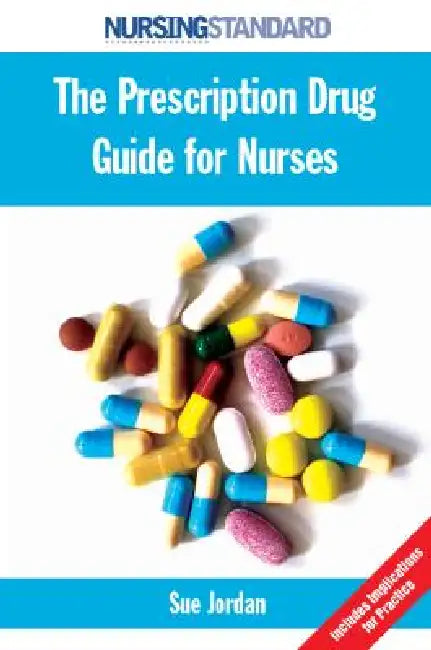 Buy The Prescription Drug Guide for Nurses (English, Sue Jordan | Jordan Sue) Online at Best Price - BookBajar