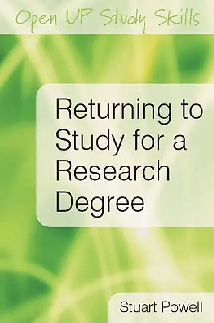 Buy Returning to Study for a Research Degree (English, Stuart Powell) Online at Best Price - BookBajar