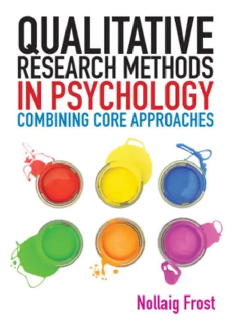 Buy Qualitative Research Methods in Psychology (English, Nollaig Frost) Online at Best Price - BookBajar