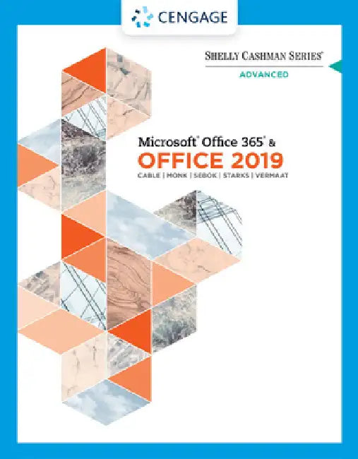 Buy Shelly Cashman Series Microsoft Office 365 & Office 2019 Advanced (English, Sandra Cable | Steven Freund | Ellen Monk) Online at Best Price - BookBajar