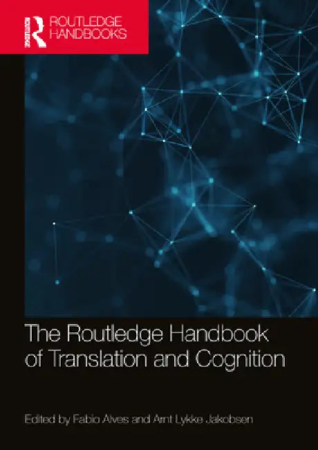 Buy The Routledge Handbook of Translation and Cognition (English, Fabio Alves | Arnt Jakobsen) Online at Best Price - BookBajar