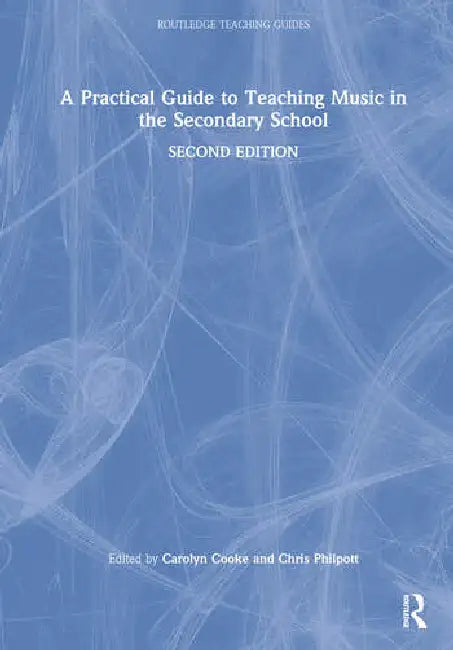 Buy A Practical Guide to Teaching Music in the Secondary School (English, Cooke Carolyn | Chris Philpott) Online at Best Price - BookBajar