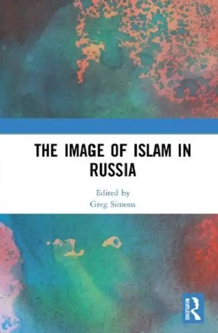 The Image of Islam in Russia (English, Simons Greg) - Image 1 - BookBajar