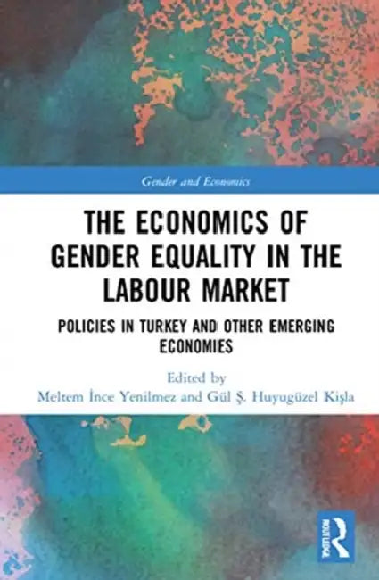 Buy The Economics of Gender Equality in the Labour Market (English, Ince Yenilmez Meltem | Gül Ş. Huyugüzel Kişla) Online at Best Price - BookBajar