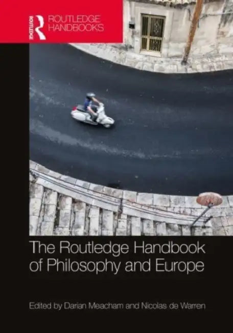 Buy The Routledge Handbook of Philosophy and Europe (English, Darian Meacham | Nicolas de Warren) Online at Best Price - BookBajar