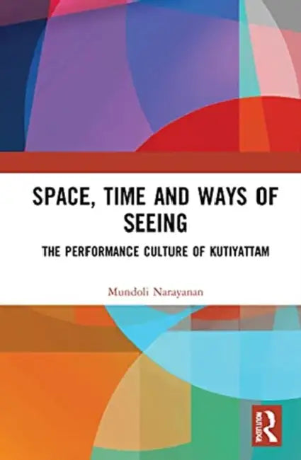 Space, Time and Ways of Seeing (English, Narayanan Mundoli) - Image 1 - BookBajar