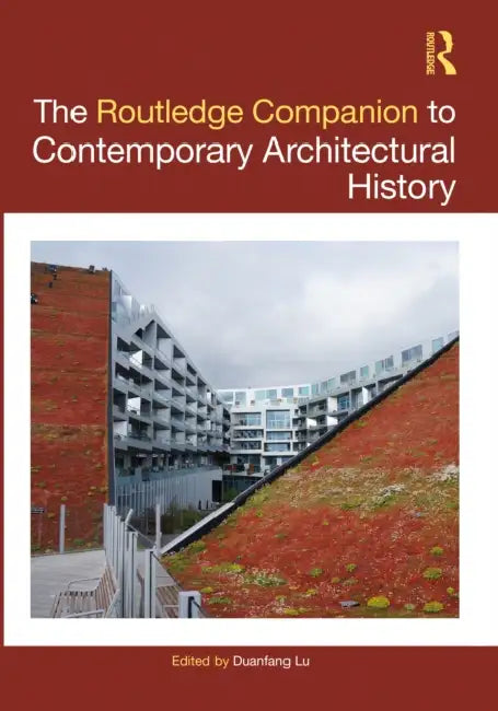 Buy The Routledge Companion to Contemporary Architectural History (English, Duanfang Lu) Online at Best Price - BookBajar