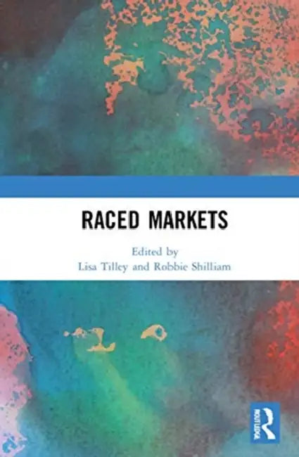 Buy Raced Markets (English, Tilley Lisa | Robbie Shilliam) Online at Best Price - BookBajar