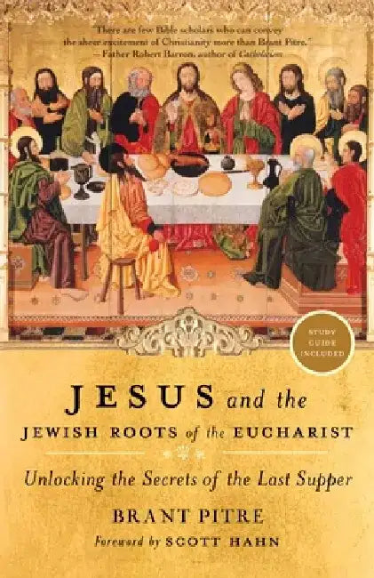 Buy Jesus and the Jewish Roots of the Eucharist (English, Brant Pitre) Online at Best Price - BookBajar