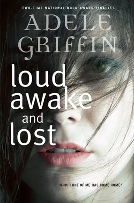 Buy Loud Awake and Lost (English, Adele Griffin) Online at Best Price - BookBajar
