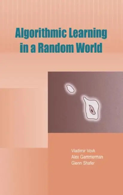 Algorithmic Learning in a Random World (English, Vladimir Vovk | Alex Gammerman | Glenn Shafer) - Image 1 - BookBajar