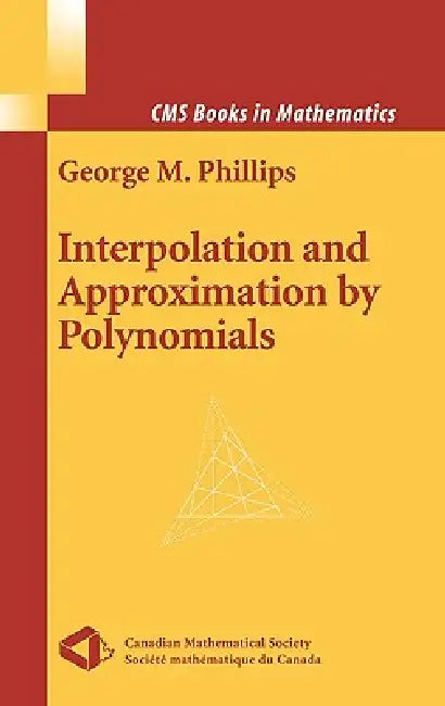 Buy Interpolation and Approximation by Polynomials (English, George M. Phillips) Online at Best Price - BookBajar
