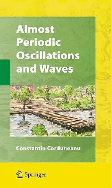 Almost Periodic Oscillations and Waves (English, Constantin Corduneanu) - Image 1 - BookBajar