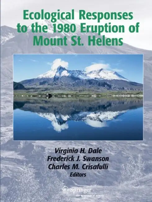 Buy Ecological Responses to the 1980 Eruption of Mount St. Helens (English, Virginia H. Dale | J. F. Franklin | Frederick J. Swanson) Online at Best Price - BookBajar