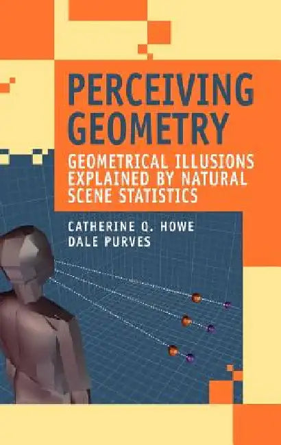 Buy Perceiving Geometry (English, Catherine Q. Howe | Dale Purves) Online at Best Price - BookBajar