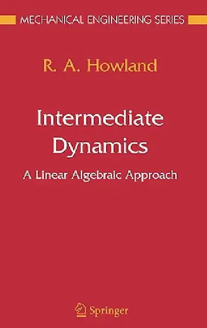 Buy Intermediate Dynamics (English, R. a. Howland) Online at Best Price - BookBajar