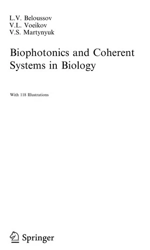 Buy Biophotonics and Coherent Systems in Biology (English, L. V. Beloussov | V. L. Voeikov | V. S. Martynyuk) Online at Best Price - BookBajar