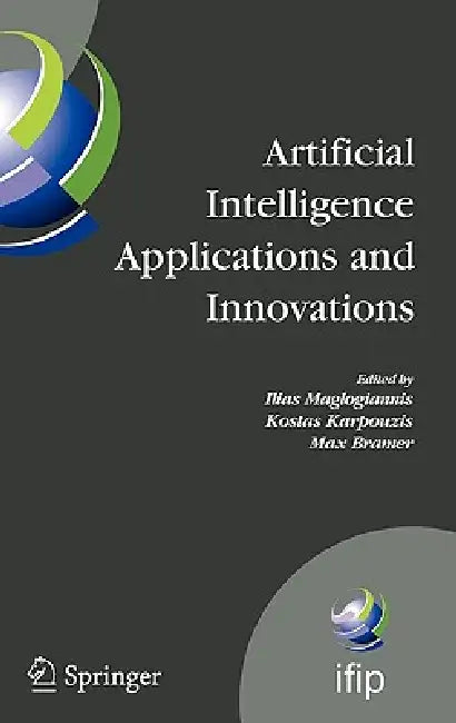 Buy Artificial Intelligence Applications and Innovations (English, Ilias Maglogiannis | Kostas Karpouzis) Online at Best Price - BookBajar