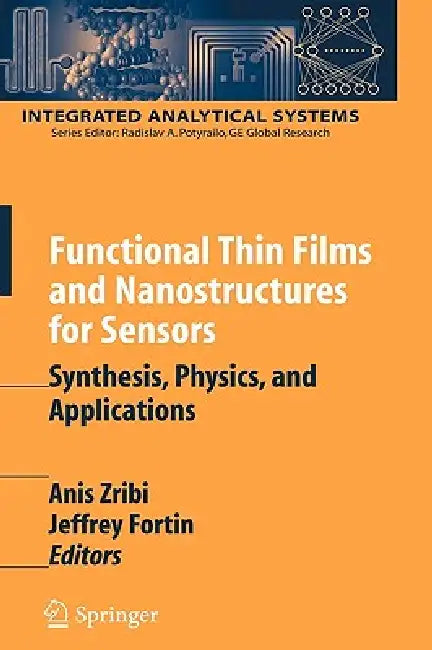 Buy Functional Thin Films and Nanostructures for Sensors (English, Anis Zribi | Jeffrey Fortin) Online at Best Price - BookBajar
