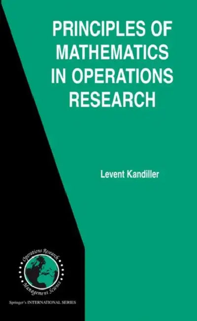 Buy Principles of Mathematics in Operations Research (English, Levent Kandiller) Online at Best Price - BookBajar