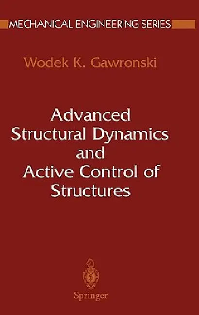 Advanced Structural Dynamics and Active Control of Structures (English, Wodek Gawronski) - Image 1 - BookBajar