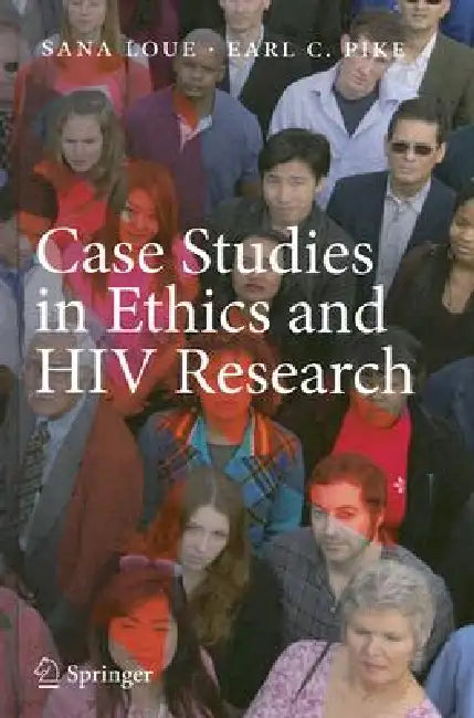 Buy Case Studies in Ethics and HIV Research (English, Sana Loue | Earl C. Pike) Online at Best Price - BookBajar