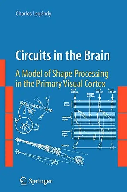 Buy Circuits in the Brain (English, Charles Legéndy) Online at Best Price - BookBajar