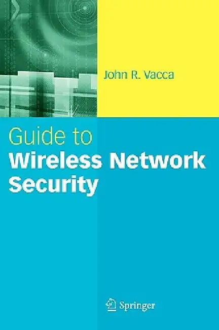 Buy Guide to Wireless Network Security (English, John R. Vacca) Online at Best Price - BookBajar