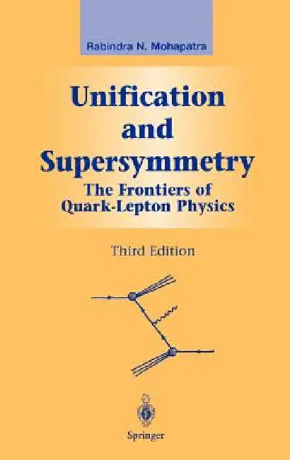 Buy Unification and Supersymmetry (English, Rabindra N. Mohapatra) Online at Best Price - BookBajar