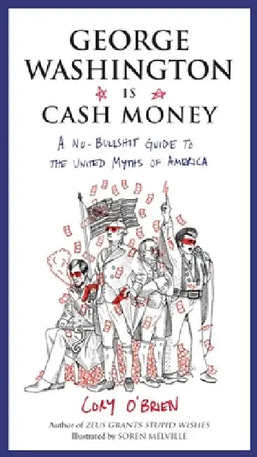 Buy George Washington Is Cash Money (English, Cory O'Brien) Online at Best Price - BookBajar