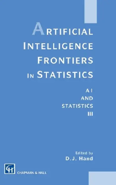 Buy Artificial Intelligence Frontiers in Statistics (English, David J. Hand) Online at Best Price - BookBajar