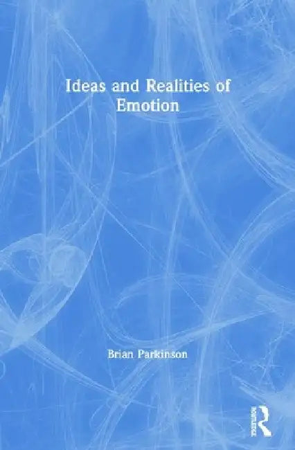 Buy Ideas and Realities of Emotion (English, Brian Parkinson) Online at Best Price - BookBajar