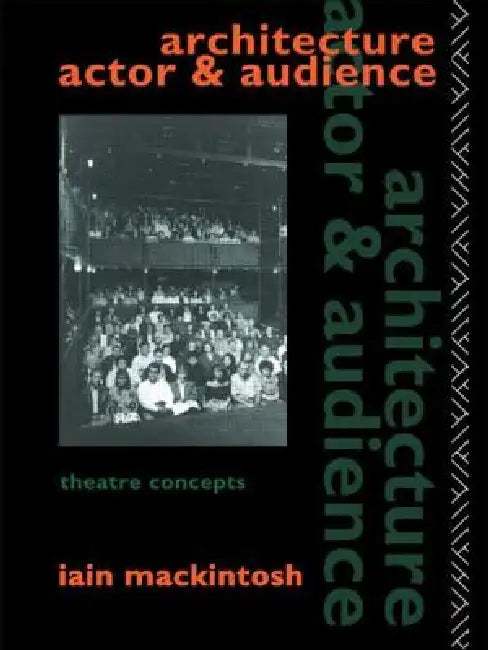 Buy Architecture, Actor and Audience (English, Iain Mackintosh) Online at Best Price - BookBajar