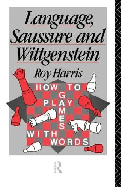 Buy Language, Saussure and Wittgenstein (English, Professor Roy Harris | Roy Harris) Online at Best Price - BookBajar