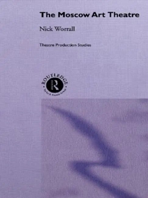 Buy The Moscow Art Theatre (English, Worrall Nick) Online at Best Price - BookBajar