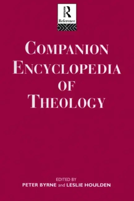 Buy Companion Encyclopedia of Theology (English, Byrne Peter | Leslie Houlden | Rev Prof Leslie Houlden) Online at Best Price - BookBajar