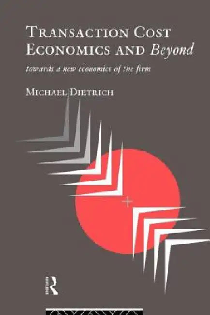 Buy Transaction Cost Economics and Beyond (English, Michael Dietrich) Online at Best Price - BookBajar