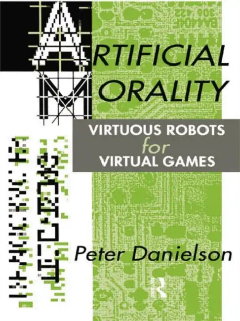 Buy Artificial Morality (English, Peter Danielson) Online at Best Price - BookBajar