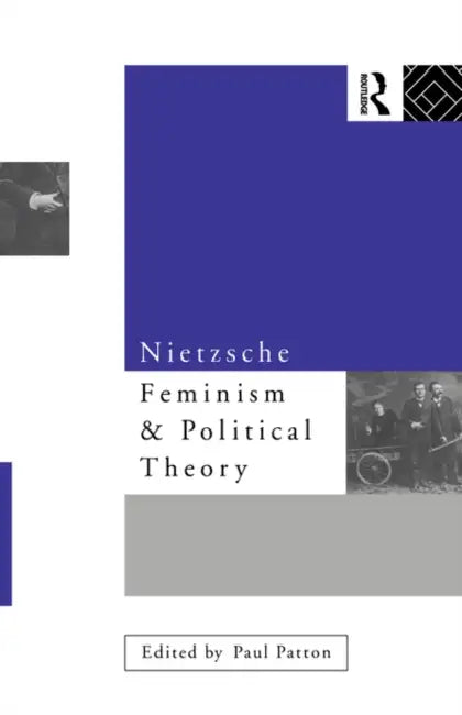 Buy Nietzsche, Feminism and Political Theory (English, Paul Patton) Online at Best Price - BookBajar