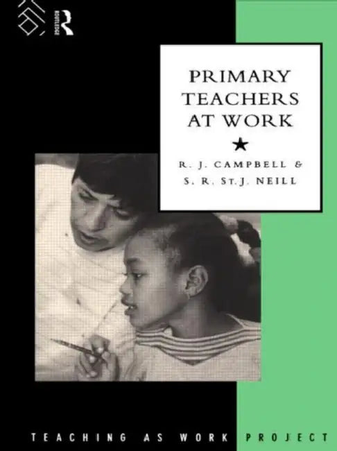 Buy Primary Teachers at Work (English, Campbell R. J.) Online at Best Price - BookBajar