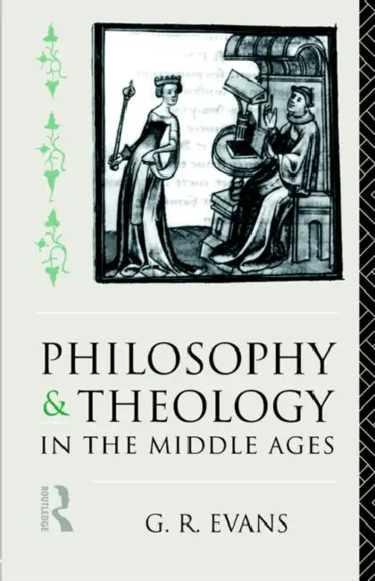 Buy Philosophy and Theology in the Middle Ages (English, G. R. Evans) Online at Best Price - BookBajar