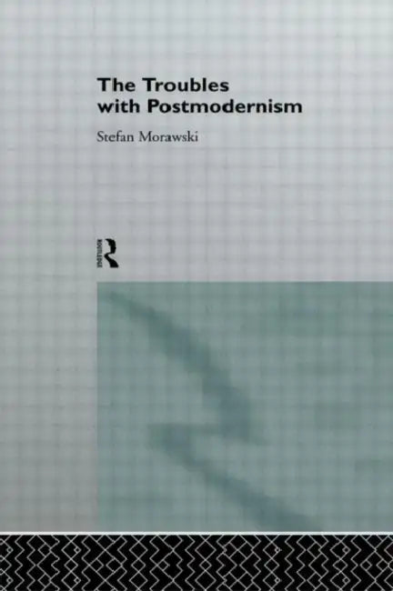 Buy The Troubles With Postmodernism (English, Morawski Stefan) Online at Best Price - BookBajar