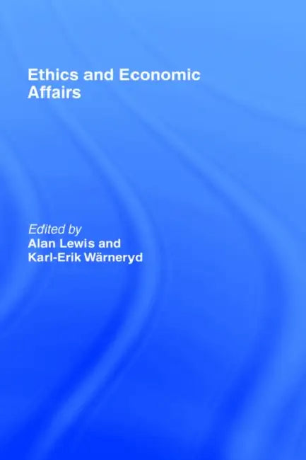 Buy Ethics and Economic Affairs (English, Lewis Alan | Karl-Erik Wärneryd) Online at Best Price - BookBajar
