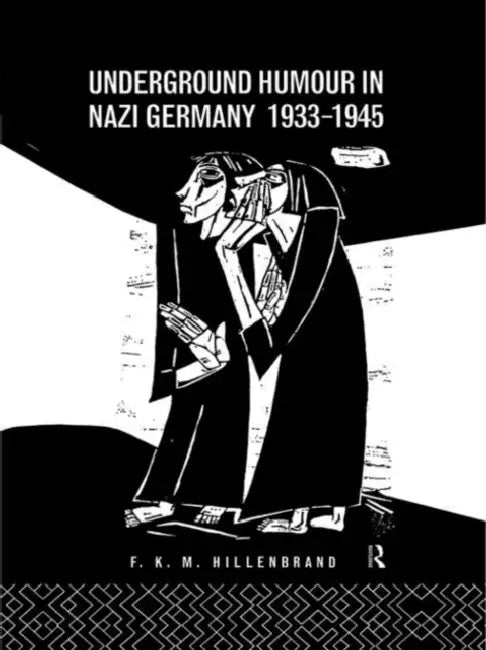 Buy Underground Humour In Nazi Germany, 1933-1945 (English, Hillenbrand Dr F K M) Online at Best Price - BookBajar