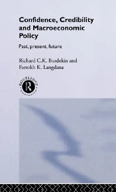 Confidence, Credibility and Macroeconomic Policy (English, Farrokh Langdana) - Image 1 - BookBajar