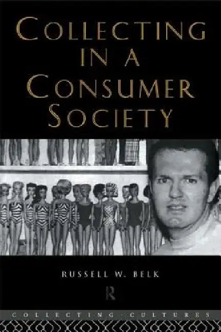Buy Collecting in a Consumer Society (English, Russell W. Belk) Online at Best Price - BookBajar